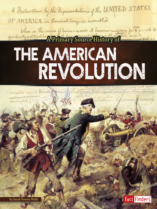 Title details for A Primary Source History of the American Revolution by Sarah Powers Webb - Available